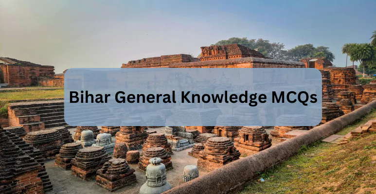 Bihar General Knowledge MCQs