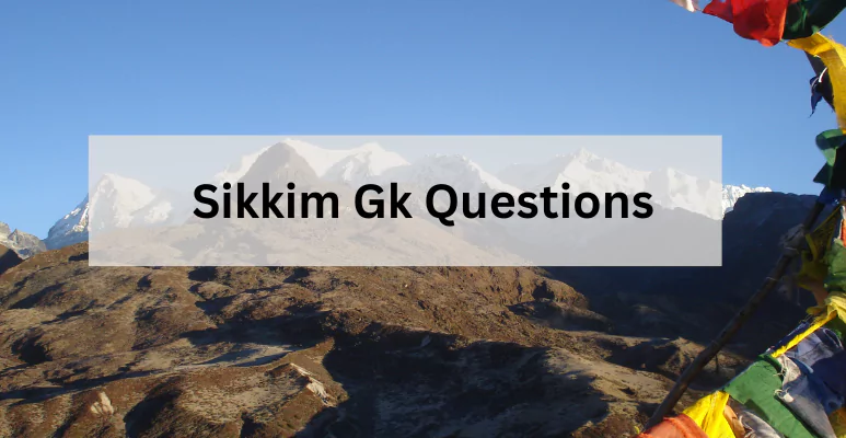 Sikkim Gk Questions